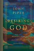 Desiring God: Meditations of a Christian Hedonist (Revised Edition) (Revised)