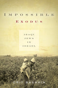 Impossible Exodus: Iraqi Jews in Israel