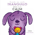 Cuando Me Siento Tranquilo/ When I Am Calm