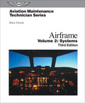Aviation Maintenance Technician: Airframe, Volume 2: Systems