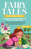 Fairy Tales for Children A great collection of fantastic fables and fairy tales. (Vol.44): Unique, fun and relaxing bedtime stories, able to transmit