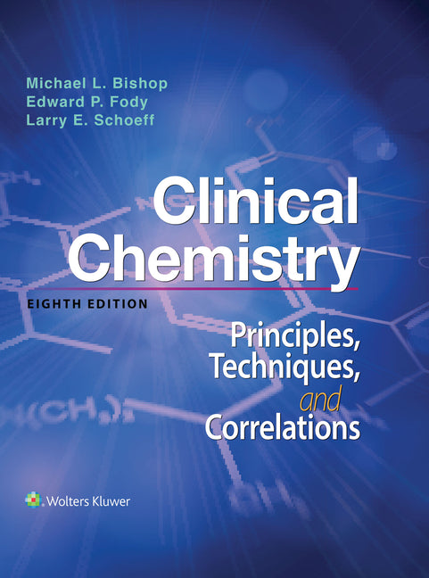 Clinical Chemistry: Principles, Techniques, Correlations: .