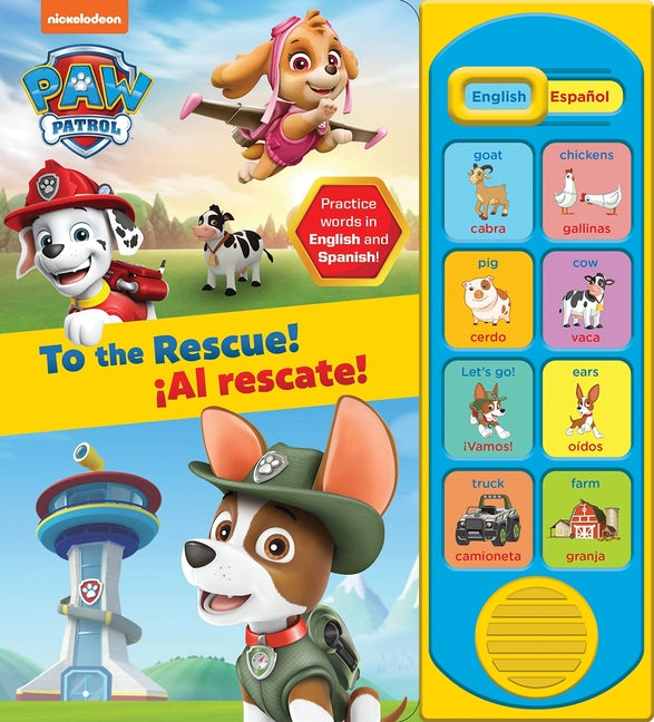Nickelodeon Paw Patrol: To the Rescue! Al Rescate! English and Spanish Sound Book [With Battery]