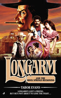 Longarm #434: Longarm and the Rock Springs Reckoning