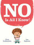 No Is All I Know!
