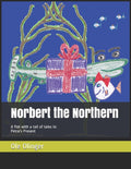 Norbert the Northern (a fish with a tail of tales): Petra's Present