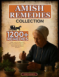 amish remedies collection: 1200+ Holistic Remedies for Your Family's Daily Life from Timeless Holistic Traditions and Amish Wisdom