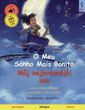 O Meu Sonho Mais Bonito - Můj nejkrásnějsí sen (português - tcheco): Livro infantil bilingue, a partir de 2 anos, com áudio e vídeo on-line