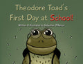 Theodore Toad's First Day at School!