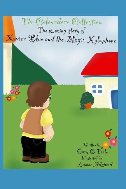 The Colourdore Collection: Xavier Blue and The Magic Xylophone