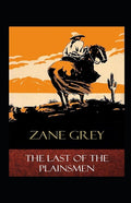 The Last of the Plainsmen Annotated