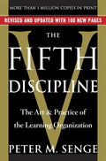 The Fifth Discipline: The Art & Practice of the Learning Organization