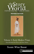 Story of the World, Vol. 3 Revised Edition: History for the Classical Child: Early Modern Times (Second Edition, Revised)