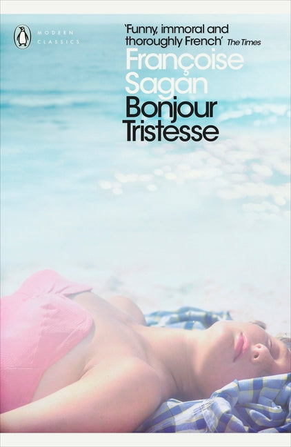 Bonjour Tristesse: And, a Certain Smile. Franoise Sagan