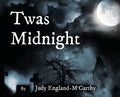 Twas Midnight