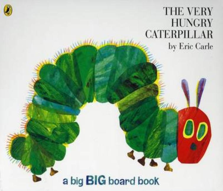 The Very Hungry Caterpillar. Eric Carle