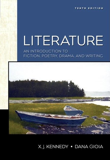 Literature: An Introduction to Fiction, Poetry, Drama, and Writing