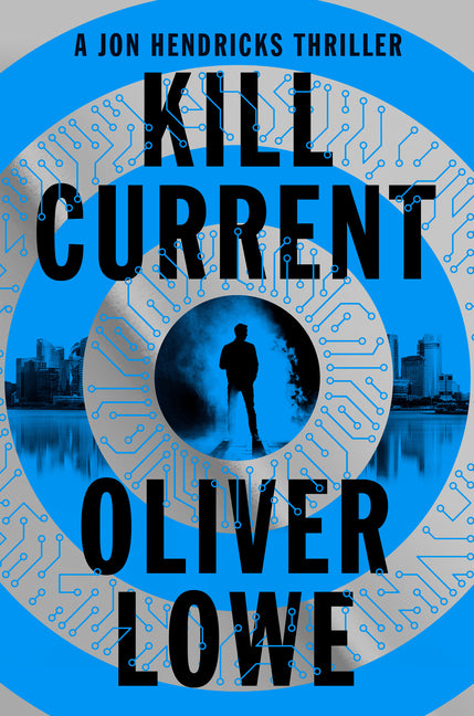 Kill Current: A Jon Hendricks Thriller
