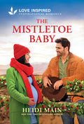 The Mistletoe Baby: An Uplifting Inspirational Romance - An Opposites Attract Christmas Cowboy Romance (Original)
