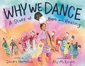 Why We Dance: A Story of Hope and Healing