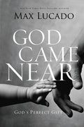 The God Came Near: God's Perfect Gift