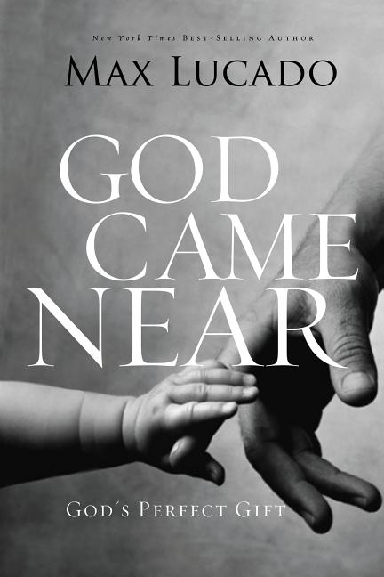 The God Came Near: God's Perfect Gift