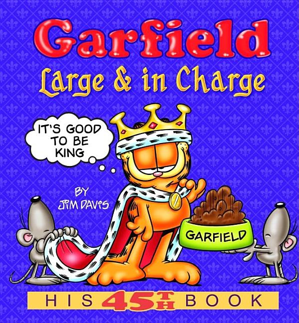 Garfield: Large & in Charge: His 45th Book