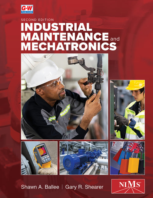 Industrial Maintenance and Mechatronics (Second Edition, Revised, Textbook)