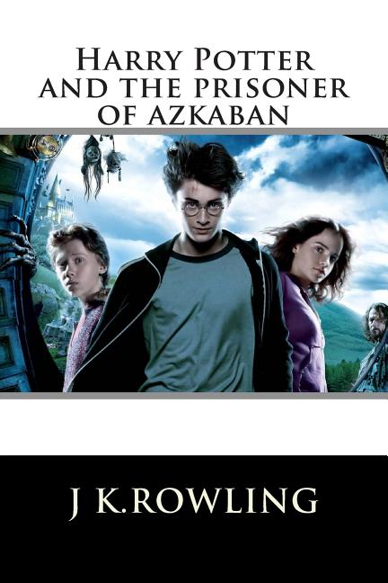 Harry Potter: The Prisoner of Azkaban (Book 3)