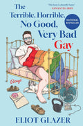 The Terrible, Horrible, No Good, Very Bad Gay: Essays