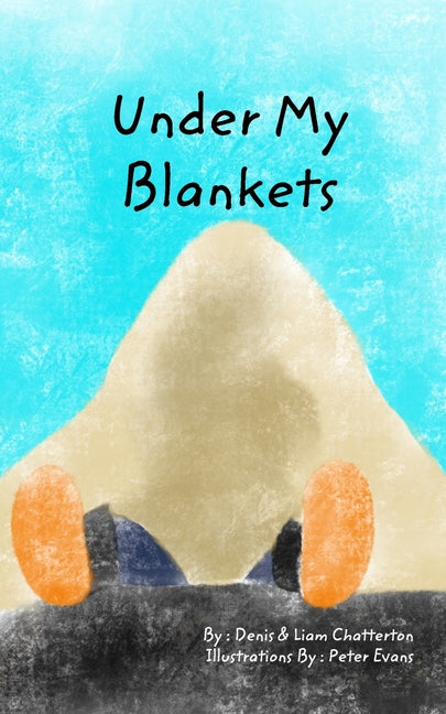 Under My Blankets: Is Where I Do Sleep