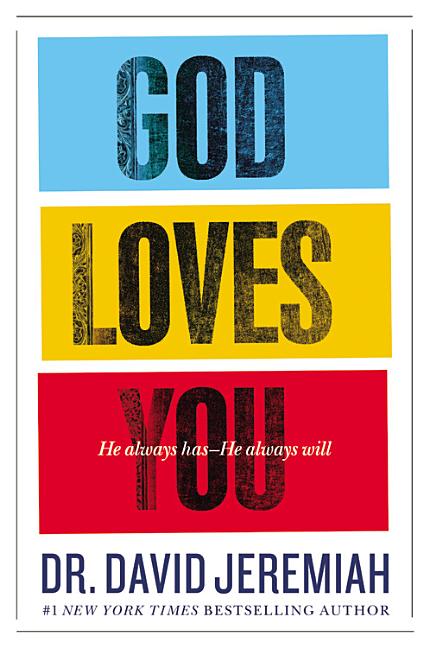 God Loves You: He Always Has - He Always Will