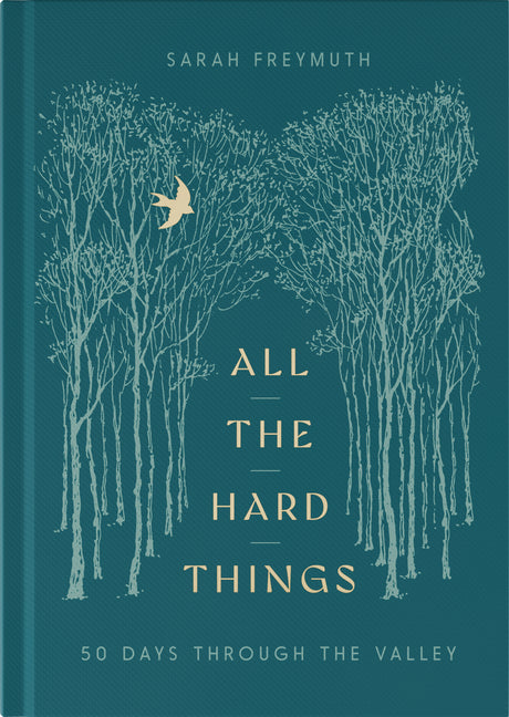 All the Hard Things: 50 Days Through the Valley