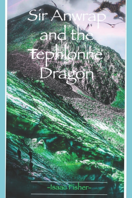 Sir Anwrap and the Tephlonne Dragon