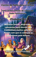 Contos de fadas para crianças Uma ótima coleção de contos de fadas fantásticos. (Volume 16): Histórias únicas, divertidas e relaxantes para dormir que