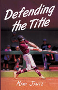 Defending the Title (A Chapter Book about Navigating Through Life as a Young Teen, Facing Fears, Being Courageous, and Never Giving Up in Yourself or