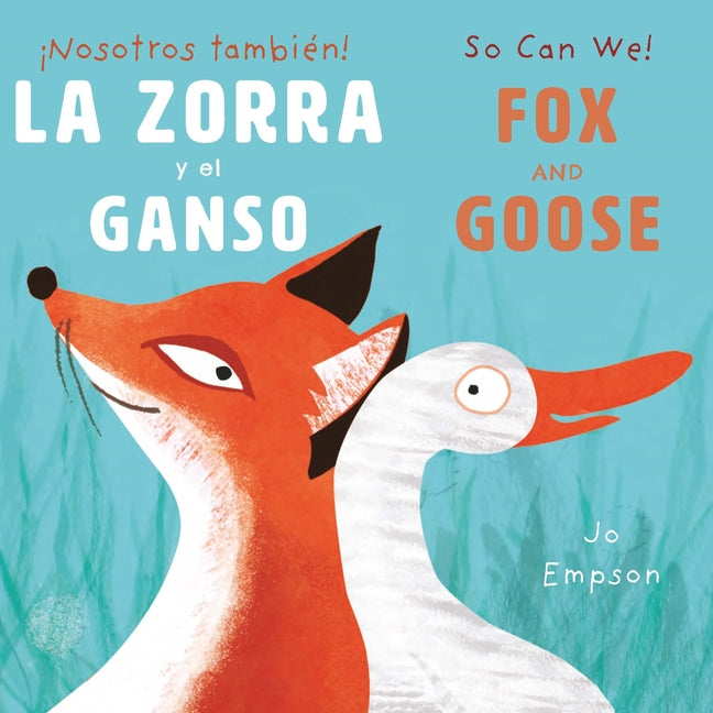 La Zorra Y El Ganso/Fox and Goose