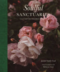 Soulful Sanctuaries: Cultivating Sacred Spaces