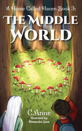 A Home Called Haven Book 3: The Middle World