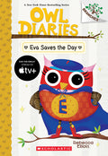Eva Saves the Day: A Branches Book (Owl Diaries #22): Volume 22