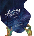 Collecting Darkness: A Fable for All Ages