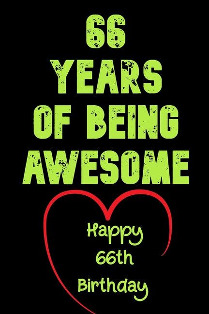 66 Years Of Being Awesome Happy 66th Birthday: 66 Years Old Gift for Boys & Girls