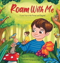 Roam With Me: I Love You to the Forest and Beyond (Mother and Son Edition) (Mother and Son)
