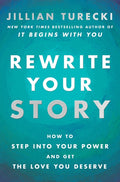 Rewrite Your Story: How to Step Into Your Power and Get the Love You Deserve