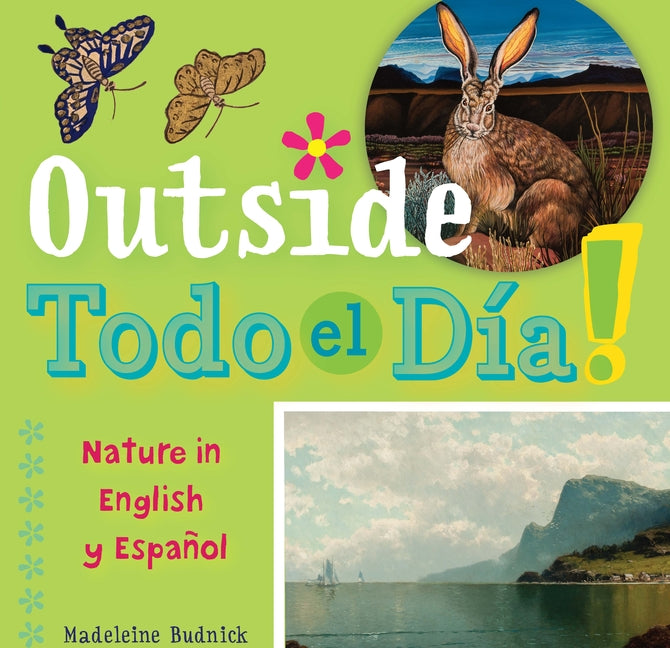 Outside Todo El Día: Nature in English Y Español (Bilingual)