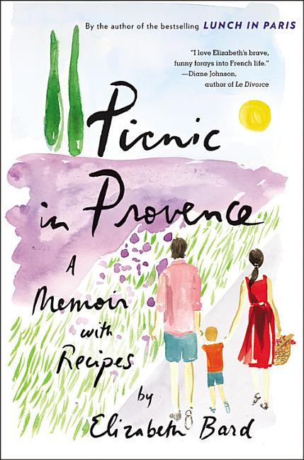 Picnic in Provence: A Memoir with Recipes