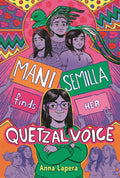 Mani Semilla Finds Her Quetzal Voice