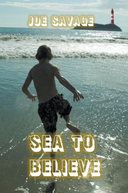 Sea To Believe