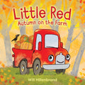 Little Red, Autumn on the Farm: A Seasonal Picture Book That Celebrates Fall Harvest and Ends with a Halloween Festival--For Toddlers and Preschoolers