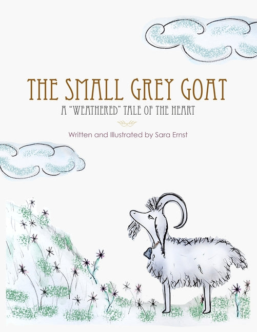 The Small Grey Goat: A "Weathered" Tale Of The Heart